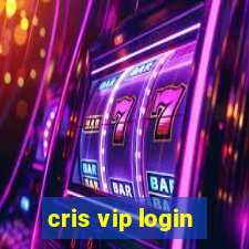 cris vip login